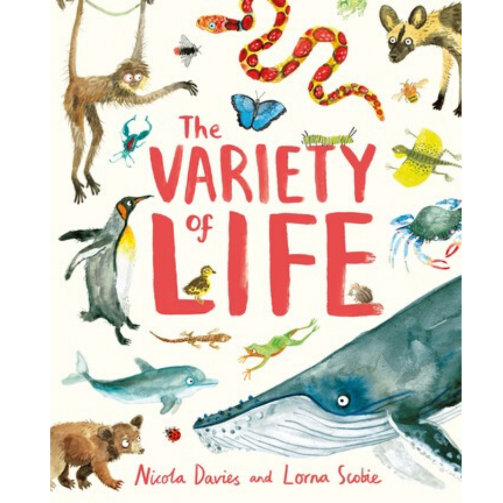 The Variety of Life by Nicola Davis and illustrated by Lorna Scobie, book cover.